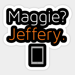 Maggie/Jeffery Sticker